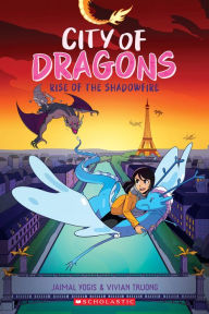 Free computer e books download Rise of the Shadowfire: A Graphic Novel (City of Dragons #2) by Jaimal Yogis, Vivian Truong