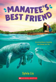 Title: Manatee's Best Friend, Author: Sylvia Liu