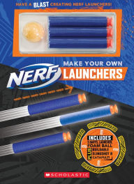 Title: Make Your Own Nerf Launchers, Author: Kris Hirschmann