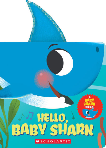 Hello, Baby Shark (A Baby Shark Book) by John John Bajet, Board Book ...