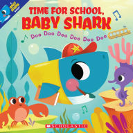 Books free download pdf Time for School, Baby Shark: Doo Doo Doo Doo Doo Doo 9781338665284 by John John Bajet DJVU RTF (English literature)