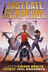 Free ebook file download Last Gate of the Emperor by Kwame Mbalia, Prince Joel Makonnen (English Edition) 9781338665901