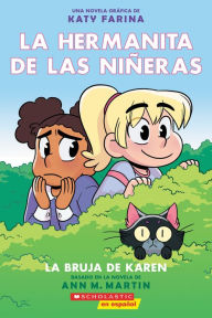 Books in english free download pdf La hermanita de las nineras #1: La bruja de Karen (Karen's Witch) by Katy Farina, Ann M. Martin DJVU FB2 9781338670134 in English