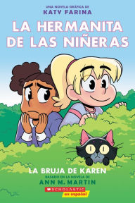 Title: La bruja de Karen: La hermanita de las niñeras novela gráfica #1 (Karen's Witch), Author: Ann M. Martin