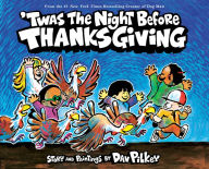 Title: 'Twas the Night before Thanksgiving, Author: Dav Pilkey