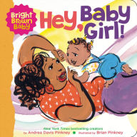 Title: Hey, Baby Girl!, Author: Andrea Pinkney