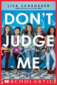 Title: Don't Judge Me, Author: Lisa Schroeder