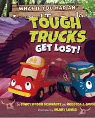 Title: Two Tough Trucks Get Lost!, Author: Corey Rosen Schwartz