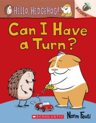 Title: Can I Have a Turn?: An Acorn Book (Hello, Hedgehog! #5), Author: Norm Feuti