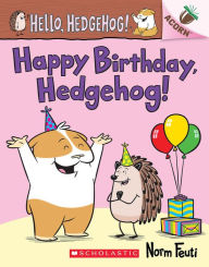Title: Happy Birthday, Hedgehog!: An Acorn Book (Hello, Hedgehog! #6), Author: Norm Feuti