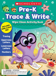 Title: Pre-K Trace & Write Wipe-Clean Activity Book, Author: Scholastic