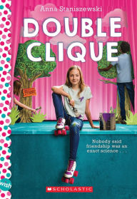 Title: Double Clique: A Wish Novel, Author: Anna Staniszewski