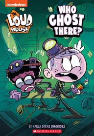 Download new audiobooks Who Ghost There? (The Loud House: Chapter Book) RTF iBook