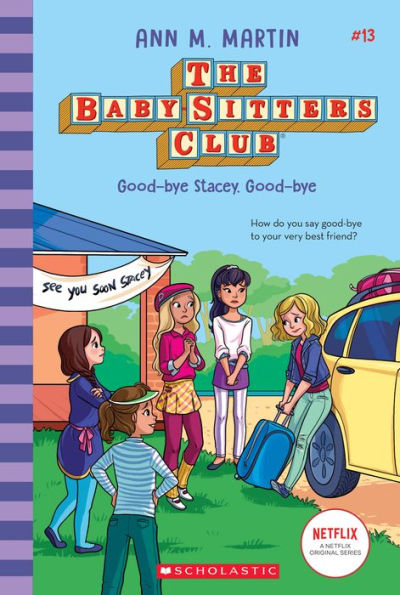 Good-Bye Stacey, Good-Bye (The Baby-Sitters Club Series #13)