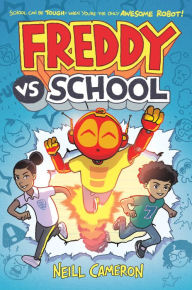 Title: Freddy vs. School, Book #1, Author: Neill Cameron
