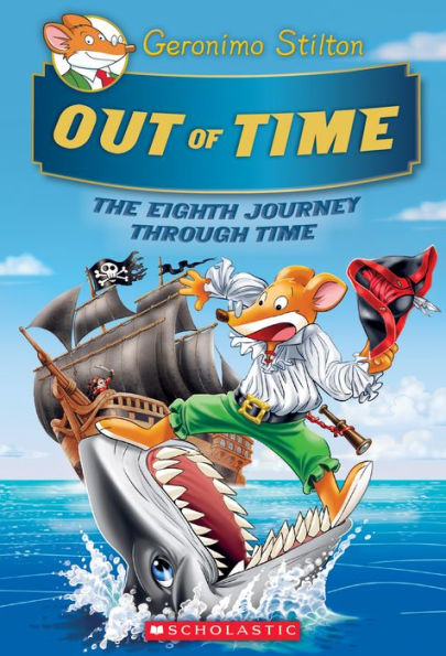 Out of Time (Geronimo Stilton Journey Through #8)