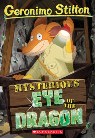 Title: Mysterious Eye of the Dragon (Geronimo Stilton #78), Author: Geronimo Stilton