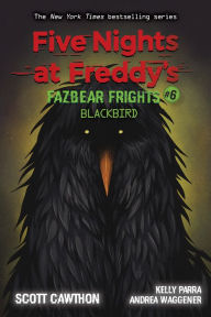 Text book downloads Five Nights at Freddy's: Fazbear Frights #6: Blackbird FB2 CHM PDF (English Edition) 9781338703894 by Scott Cawthon