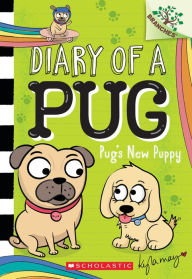 Free audiobooks download for ipod Pug's New Puppy: A Branches Book (Diary of a Pug #8) by Kyla May, Kyla May DJVU CHM 9781338713534