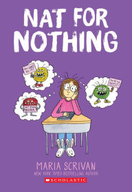 Read books for free online no download Nat for Nothing (Nat Enough #4) 9781338715422 by Maria Scrivan, Maria Scrivan, Maria Scrivan, Maria Scrivan PDB