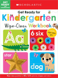 Title: Get Ready for Kindergarten Wipe-Clean Workbook: Scholastic Early Learners (Wipe Clean), Author: Scholastic
