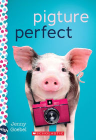 Free audio motivational books downloading Pigture Perfect: A Wish Novel by  (English Edition)