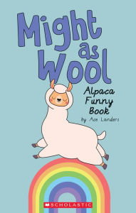 Title: Might as Wool: Alpaca Funny Book, Author: Ace Landers