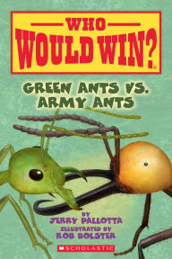 Title: Green Ants vs. Army Ants (Who Would Win?), Author: Jerry Pallotta