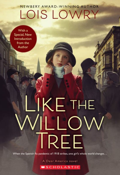 Like The Willow Tree: Diary of Lydia Amelia Pierce, Portland, Maine, 1918 (Dear America Series)