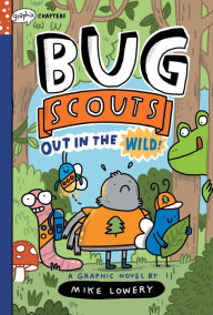 Title: Out in the Wild!: A Graphix Chapters Book (Bug Scouts #1), Author: Mike Lowery