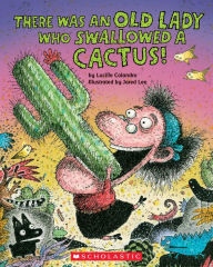 Pdf download ebook There Was an Old Lady Who Swallowed a Cactus! CHM FB2 9781338726695