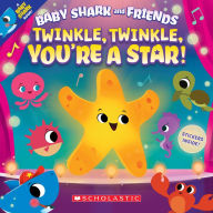 Title: Twinkle, Twinkle, You're a Star! (Baby Shark and Friends), Author: John John Bajet