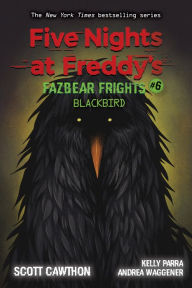 Title: Blackbird (Five Nights at Freddy's: Fazbear Frights #6), Author: Scott Cawthon