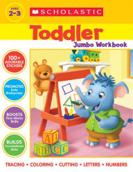 Title: Scholastic Toddler Jumbo Workbook: Early Skills, Author: Scholastic