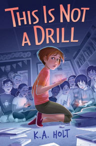 Free popular books download This Is Not a Drill by K. A. Holt  9781338739589