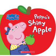 Title: Peppa's Shiny Apple (Peppa Pig), Author: Bakhtawar Azeem