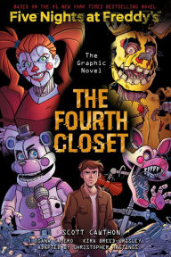 Title: The Fourth Closet: The Graphic Novel (Five Nights at Freddy's Graphic Novel #3), Author: Scott Cawthon
