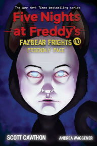 Books and magazines free download Friendly Face: An AFK Book (Five Nights at Freddy's: Fazbear Frights #10)  9781338741193