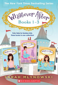 Title: Whatever After Collection (Books 1-3), Author: Sarah Mlynowski