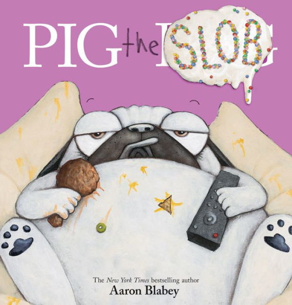 Pig the Slob (Pig the Pug Series)