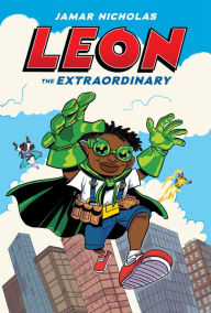 Title: Leon the Extraordinary: A Graphic Novel (Leon #1), Author: Jamar Nicholas