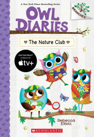 Title: The Nature Club: A Branches Book (Owl Diaries #18), Author: Rebecca Elliott