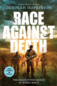 Title: Race Against Death: The Greatest POW Rescue of World War II (Scholastic Focus), Author: Deborah Hopkinson