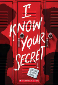 Title: I Know Your Secret (A Secrets & Lies Novel), Author: Daphne Benedis-Grab