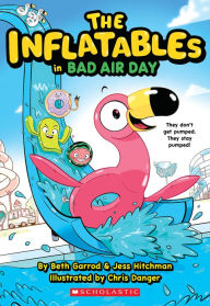 Title: The Inflatables in Bad Air Day (The Inflatables #1), Author: Beth Garrod