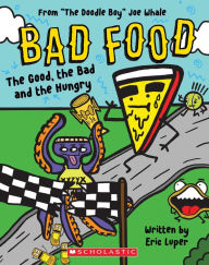 Ebooks for mobiles download The Good, the Bad and the Hungry: From 9781338749267 by 