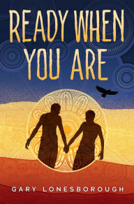 Title: Ready When You Are, Author: Gary Lonesborough