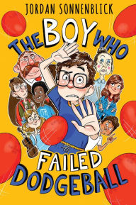 Download free epub ebooks for iphone The Boy Who Failed Dodgeball by Jordan Sonnenblick 9781338749601 (English literature) ePub