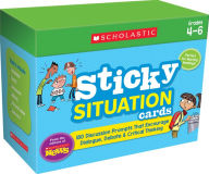 Title: Scholastic News Sticky Situation Cards: Grades 4-6: 180 Discussion Prompts That Encourage Dialogue, Debate & Critical Thinking, Author: Scholastic Teaching Resources