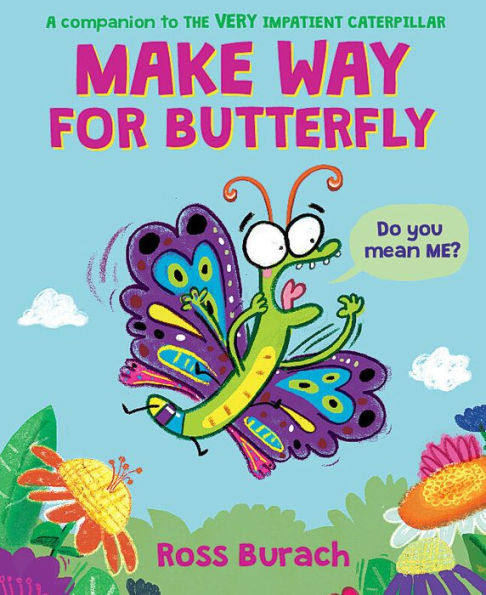 Make Way for Butterfly (A Very Impatient Caterpillar Book)